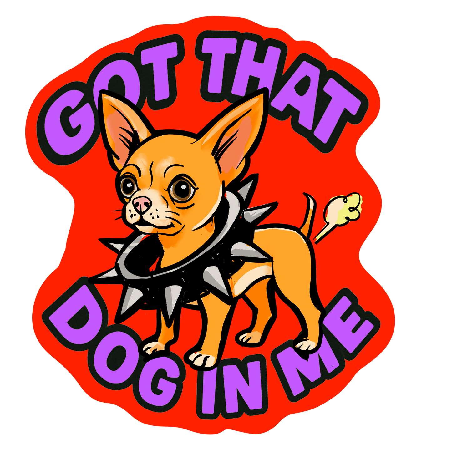 Got That Dog In Me 3” sticker