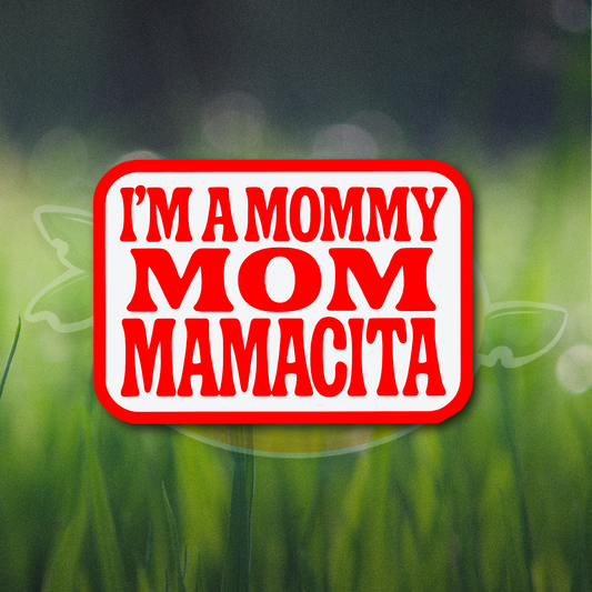 I'm A Mommy, Mom, Mamacita . Love Island. Vinyl sticker 3"